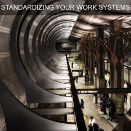 STANDARDIZING YOUR WORK SYSTEMS